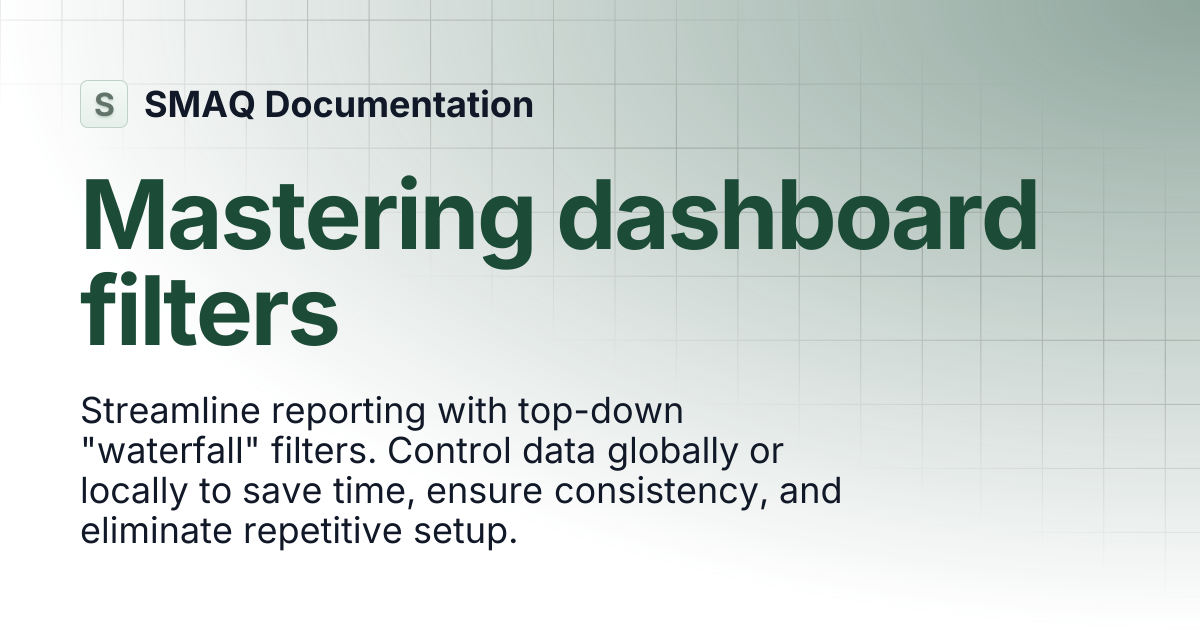 Mastering dashboard filters | SMAQ Documentation