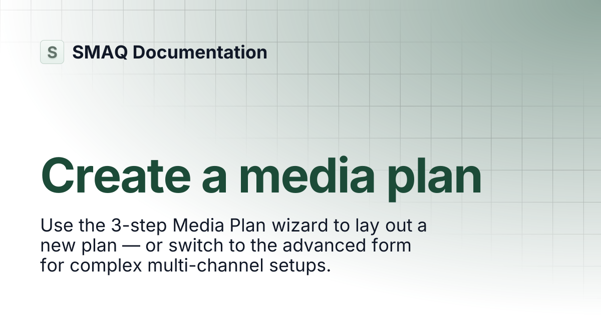 Create a media plan | SMAQ Documentation