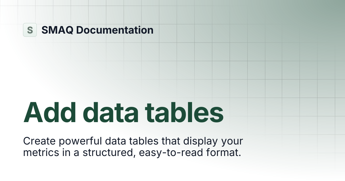 Add data tables | SMAQ Documentation